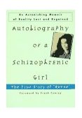 Autobiography of a Schizophrenic Girl The True Story of Renee 1994 9780452011335 Front Cover