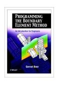 Programming the Boundary Element Method An Introduction for Engineers 2001 9780471863335 Front Cover