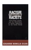 Racism Without Racists Color-Blind Racism and the Persistence of Racial Inequality in the United States  9780742516335 Front Cover