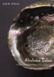 Abalone Tales Collaborative Explorations of Sovereignty and Identity in Native California