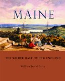 Maine: the Wilder Half of New England 
