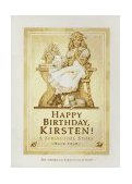 Happy Birthday, Kirsten! A Springtime Story  9780937295335 Front Cover