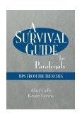 Survival Guide for Paralegals Tips from the Trenches 2003 9781401814335 Front Cover