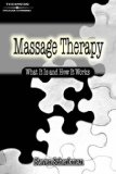 Massage Therapy What It Is and How It Works 2009 9781418012335 Front Cover