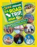 National Geographic Kids Ultimate U. S. Road Trip Atlas Maps, Games, Activities, and More for Hours of Backseat Fun 2012 9781426309335 Front Cover