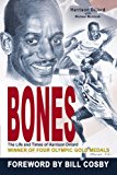 Bones: The Life and Times of Harrison Dillard 2012 9781477237335 Front Cover