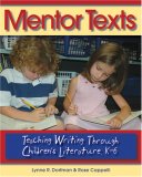 Mentor Texts Teaching Writing Through Children's Literature, K-6 cover art