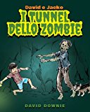 David e Jacko I Tunnel Dello Zombie (Italian Edition) 2012 9781922159335 Front Cover