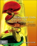 Measuring Data Quality for Ongoing Improvement A Data Quality Assessment Framework