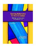 Teaching Mathematics for the 21st Century Methods and Activities for Grades 6-12 2nd 9780130488336 Front Cover