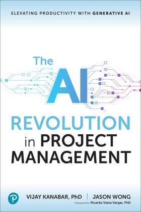 AI Revolution in Project Management Elevating Productivity with Generative AI  9780138297336 Front Cover