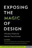 Exposing the Magic of Design A Practitioner's Guide to the Methods and Theory of Synthesis cover art