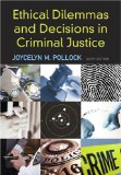 Ethical Dilemmas and Decisions in Criminal Justice 6th 9780495600336 Front Cover