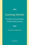 Learning Identity The Joint Emergence of Social Identification and Academic Learning cover art