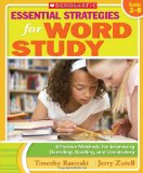 Essential Strategies for Word Study Effective Methods for Improving Decoding, Spelling, and Vocabulary cover art