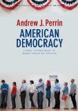 American Democracy From Tocqueville to Town Halls to Twitter cover art