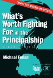 What's Worth Fighting for in the Principalship  cover art