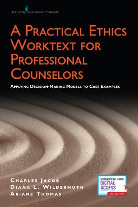 Practical Case Studies Worktext for Counselors: Applying Decision-making Models  9780826165336 Front Cover