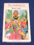 Laughing Cry An African Cock and Bull Story  9780930523336 Front Cover