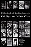 Reflecting Back, Looking Forward : Civil Rights and Student Affairs cover art