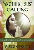 "Another Jesus" Calling: How False Christs Are Entering the Church Through Contemplative Prayer  9780989509336 Front Cover
