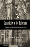 Complicity in the Holocaust Churches and Universities in Nazi Germany