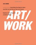 Art/Work Everything You Need to Know (And Do) as You Pursue Your Art Career cover art