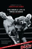Double Life Is Twice as Good Essays and Fiction 2009 9781439102336 Front Cover
