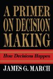 Primer on Decision Making How Decisions Happen cover art