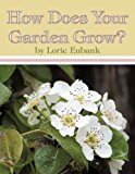 How Does Your Garden Grow? 2010 9781452068336 Front Cover