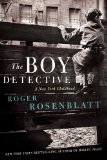 Boy Detective A New York Childhood  9780062241337 Front Cover