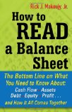 How to Read a Balance Sheet: the Bottom Line on What You Need to Know about Cash Flow, Assets, Debt, Equity, Profit... and How It All Comes Together  9780071700337 Front Cover