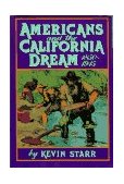 Americans and the California Dream, 1850-1915  cover art