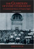 Guardian of Every Other Right A Constitutional History of Property Rights cover art