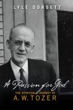 Passion for God The Spiritual Journey of A. W. Tozer cover art