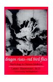 Dragon Rises, Red Bird Flies Psychology and Chinese Medicine 2000 9780882681337 Front Cover