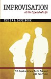 Improvisation at the Speed of Life The TJ and Dave Book  9780977309337 Front Cover