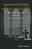 Wittgenstein's Whewell's Court Lectures Cambridge, 1938 - 1941, from the Notes by Yorick Smythies  9781119166337 Front Cover