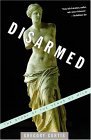 Disarmed The Story of the Venus de Milo 2004 9781400031337 Front Cover