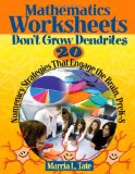 Mathematics Worksheets Donâ€²t Grow Dendrites 20 Numeracy Strategies That Engage the Brain, PreK-8 cover art