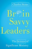 Brain-Savvy Leaders The Science of Significant Ministry  9781426798337 Front Cover