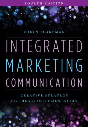 Integrated Marketing Communication Creative Strategy from Idea to Implementation 4th 9781538176337 Front Cover
