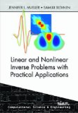 Linear and Nonlinear Inverse Problems with Practical Applications  9781611972337 Front Cover
