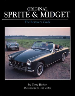 Original Sprite and Midget The Restorer's Guide  9781906133337 Front Cover