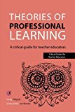 Theories of Professional Learning A Critical Guide for Teacher Educators  9781909682337 Front Cover