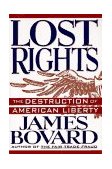 Lost Rights The Destruction of American Liberty cover art