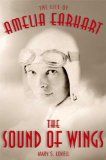 Sound of Wings The Life of Amelia Earhart  9780312587338 Front Cover