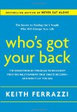 Who's Got Your Back The Breakthrough Program to Build Deep, Trusting Relationships That Create Success--And Won't Let You Fail 2009 9780385521338 Front Cover