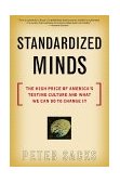 Standardized Minds The High Price of America's Testing Culture and What We Can Do to Change It cover art