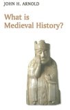 What Is Medieval History?  cover art
